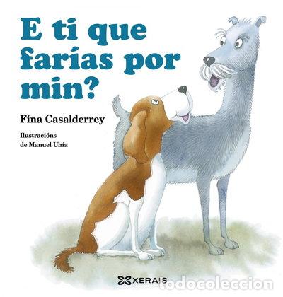 Libros: E ti que far&iacute;as por min?- 9788491216223