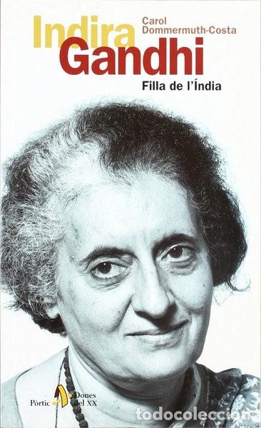 Libros: Indira Gandhi. Filla de l'&Iacute;ndia- 9788473068499