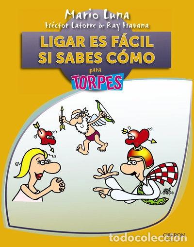 B&uuml;cher: Ligar es f&aacute;cil si sabes c&oacute;mo- 9788441531604