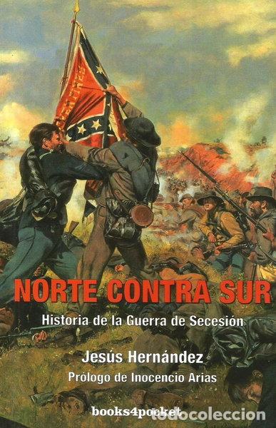B&uuml;cher: Norte contra Sur: historia de la Guerra de Secesi&oacute;n- 9788492516070