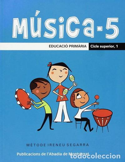 Libros: M&uacute;sica-5. Educaci&oacute; Prim&agrave;ria. Cicle Superior, 1- 9788478266388
