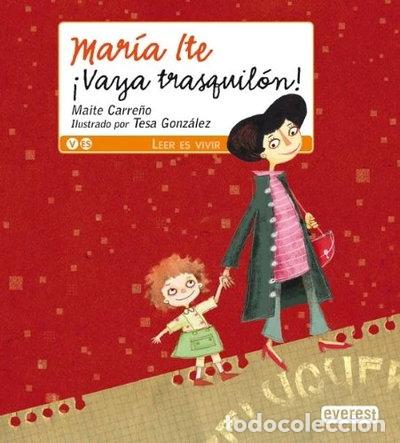 Libros: Mar&iacute;a Ite. &iexcl;Vaya trasquil&oacute;n!- 9788444141039