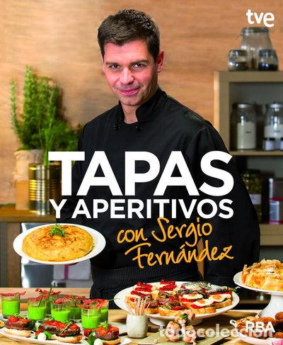 Libros: Tapas y aperitivos con Sergio Fern&aacute;ndez- 9788490562673