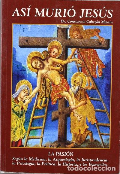 Libros: As&iacute; muri&oacute; Jes&uacute;s- 9788493272821