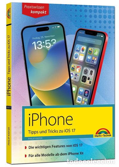 Livres: iPhone - Tipps und Tricks zu iOS 17- 9783988100177