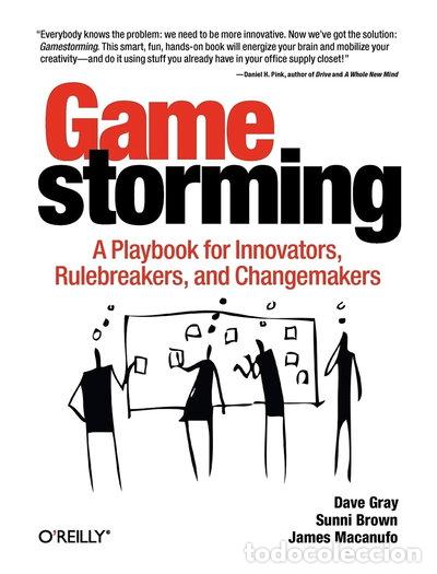 Livres: Gamestorming: A Playbook for Innovators, Rulebreakers, and Changemakers- 9780596804176