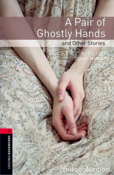 Libros: A Pair of Ghostly Hands and Other Stories- 9780194791250