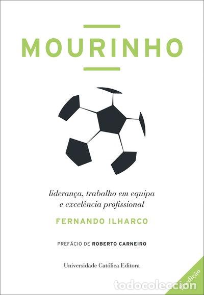Libros: Mourinho: Lideran&ccedil;a, trabalho em equipa e excel&ecirc;ncia profissional- 9789725403792
