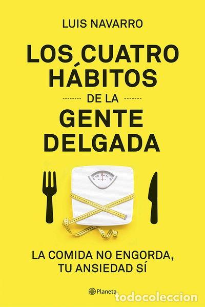 Libros: Los 4 h&aacute;bitos de la gente delgada- 9788408204831