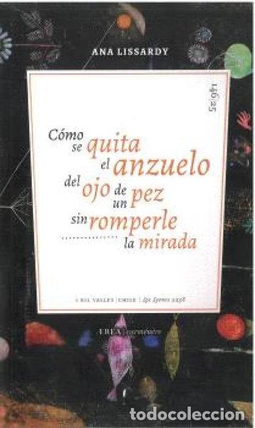 books: C&oacute;mo se quita el anzuelo del ojo de un pez sin romperle la mirada- 9788410248656