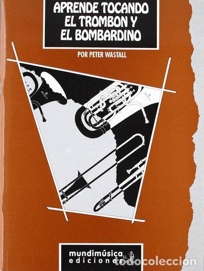 Libros: Aprende tocando el tromb&oacute;n y el bombardino- 9788488038371
