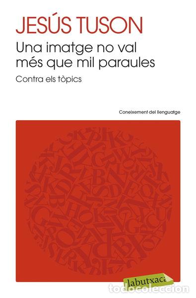 books: Una imatge no val m&eacute;s que mil paraules- 9788499308470