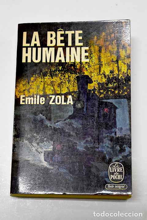 Libros: La b&ecirc;te humaine: Zola, &Eacute;mile.- Zola, &Eacute;mile