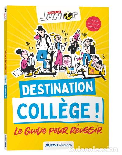 Libros: Destination coll&egrave;ge ! Le guide pour r&eacute;ussir- 9791039526043