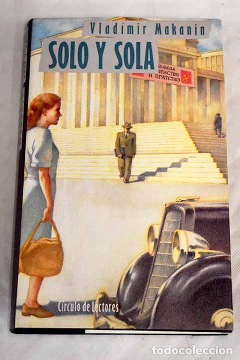 Libros: Solo y sola: Makanin, Vladimir.- Makanin, Vladimir