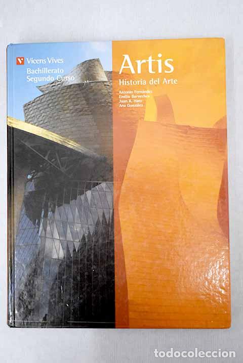 Libros: Artis: historia del arte : Bachillerato, segundo curso.- Fern&aacute;ndez, Antonio
