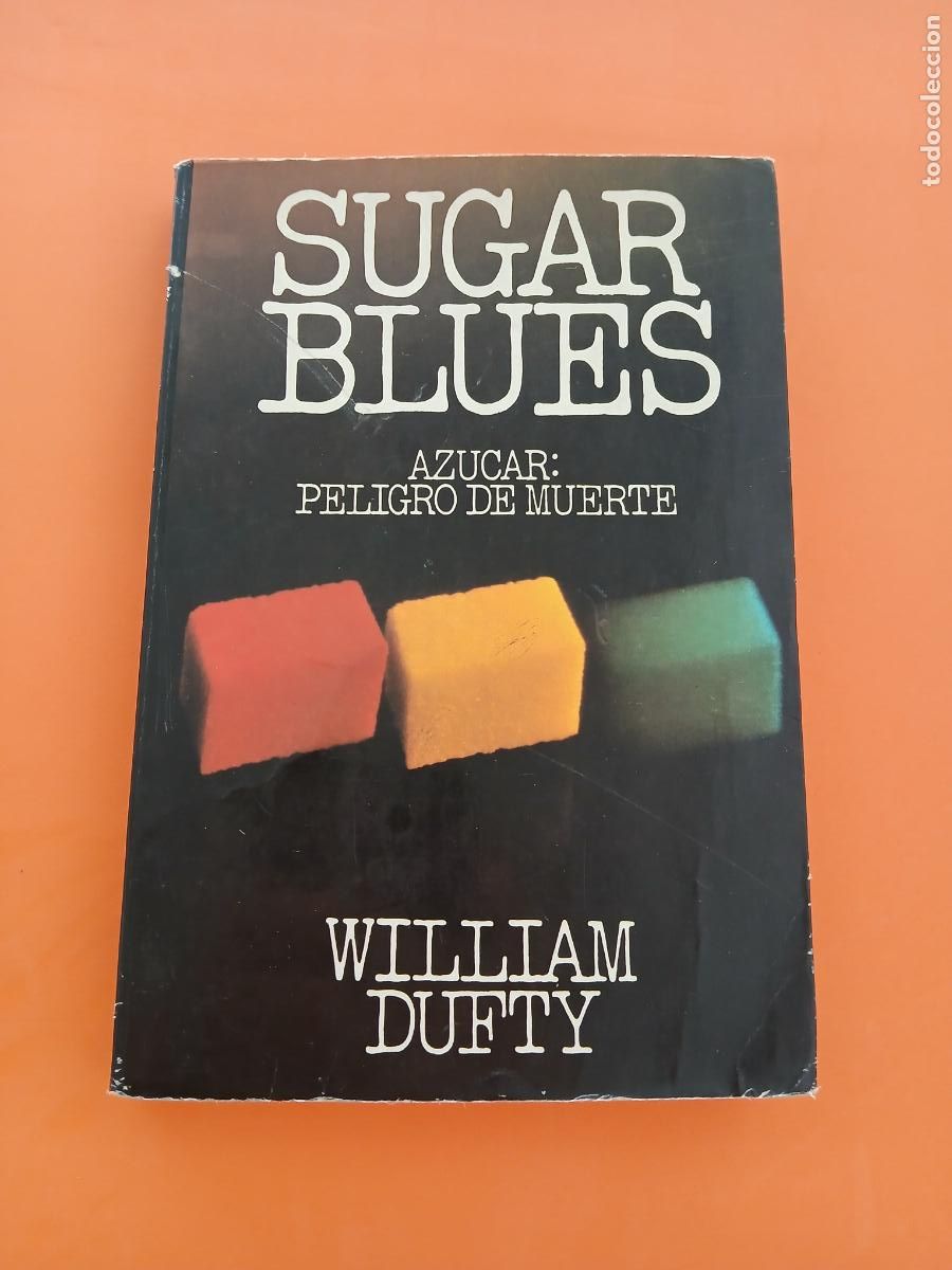 B&uuml;cher: SUGAR BLUES, AZUCAR: PELIGRO DE MUERTE � NUTRICION - WILLIAM DUFTY