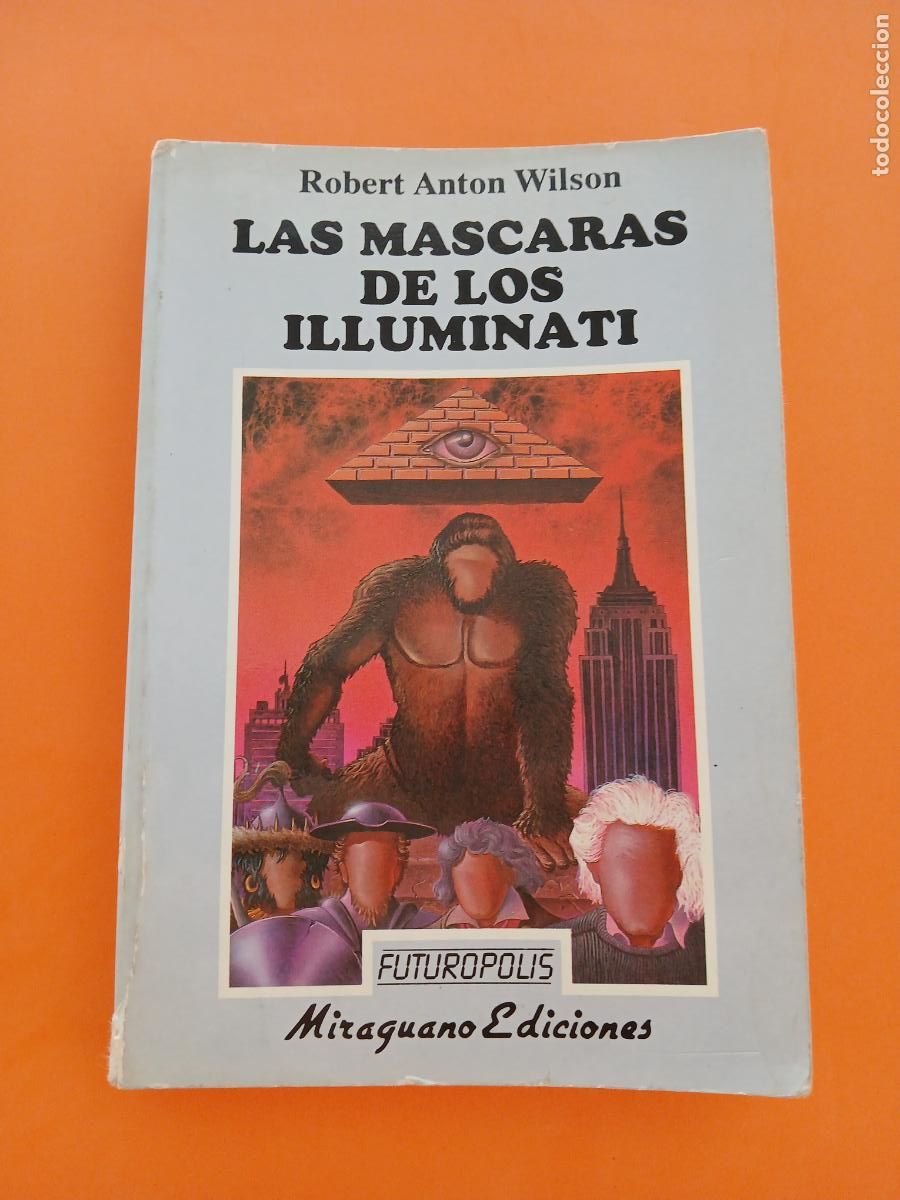 B&uuml;cher: LAS MASCARAS DE LOS ILUMINATI � SOCIEDADES SECRETAS - ROBERT ANTON WILSON