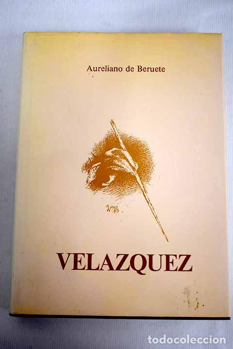 Libros: Vel&aacute;zquez: Beruete, Aureliano de.- Beruete, Aureliano de