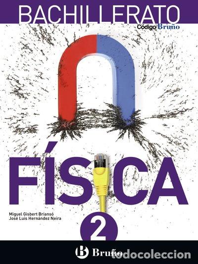 Libros: C&oacute;digo Bru&ntilde;o F&iacute;sica 2 Bachillerato- 9788469611616