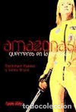 Libros: AMAZONAS GUERRERAS EN LA PANTALLA - AUTORES VARIOS