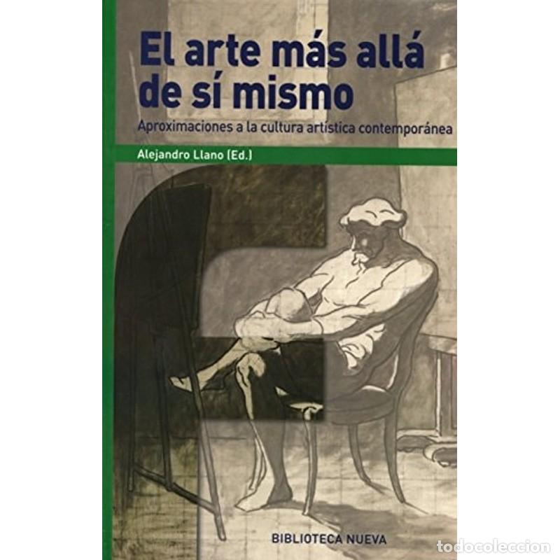 Libros: EL ARTE MAS ALLA DE SI MISMO - Alejandro Llano