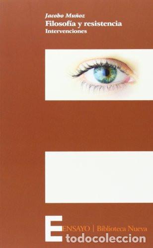 books: FILOSOFIA Y RESISTENCIA - Jacobo Mu&ntilde;oz