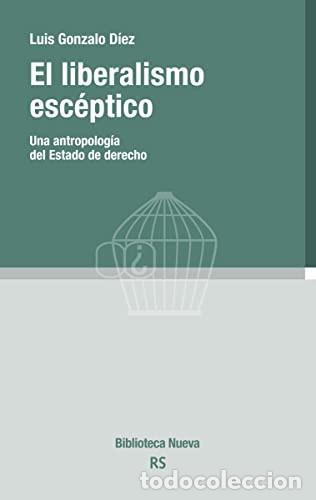 B&uuml;cher: EL LIBERALISMO ESCEPTICO - Luis Gonzalo D&iacute;ez