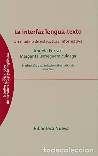 Libri di seconda mano: LA INTERFAZ LENGUA TEXTO - Angela Ferrari, Margarita Borreguero Zuloaga
