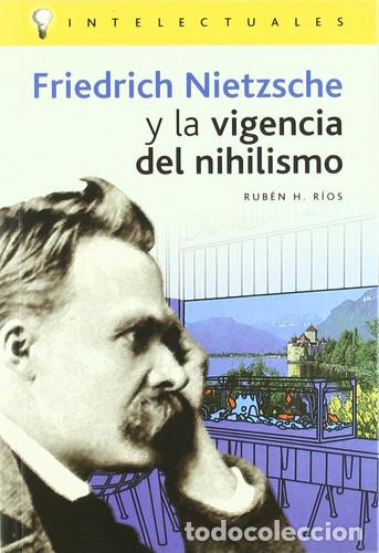 Libri di seconda mano: FRIEDRICH NIETZSCHE Y LA VIGENCIA DEL NIHILIS - RUBEN H. RIOS