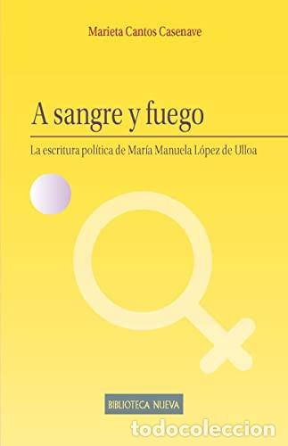 Libri di seconda mano: A SANGRE Y FUEGO - Marieta Cantos Casenave