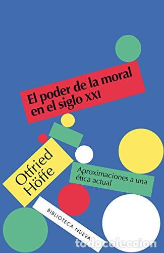 books: EL PODER DE LA MORAL EN EL SIGLO XXL - OTFRIED HOFFE