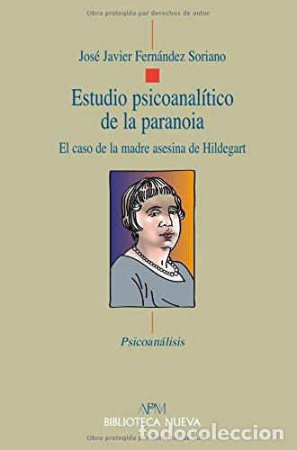 Libros: ESTUDIO PSICOANALITICO DE LA PARANOIA - Jos&eacute; Javier Fern&aacute;ndez Soriano