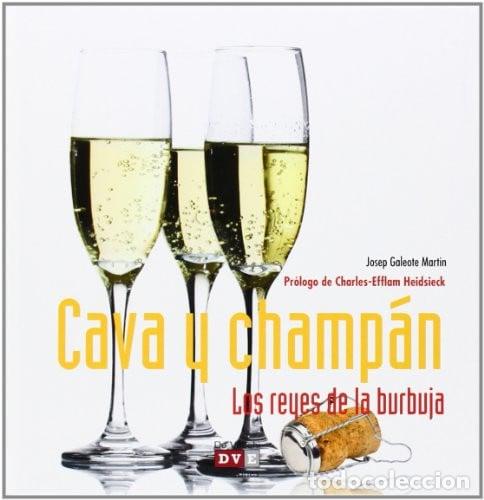 Libros: CAVA Y CHAMPAN LOS REYES DE LA BURBUJA - JOSEP GALEOTE MARTIN