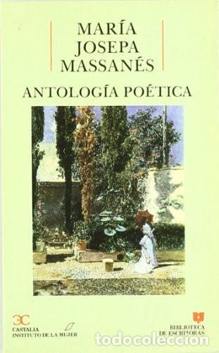 books: ANTOLOGIA POETICA - MARIA JOSEPA EL - Josefa Massan&eacute;s, Ricardo Navas-Ruiz