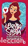 B&uuml;cher: BRUJA SABIA O HISTERICA PERDEDORA? - ANA GOFFIN