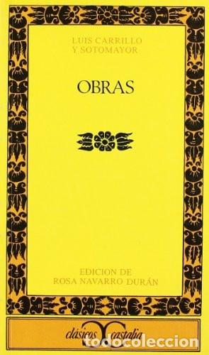 Libros: OBRAS - LUIS CARRILLO Y SOTOMAYOR - Rosa Navarro Dur&aacute;n, Luis Carrillo y Sotomayor