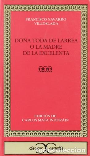 Livres: DO&Ntilde;A TODA DE LARREA - FRANCISCO - Carlos Mata Indur&aacute;in, Francisco Navarro Villoslada