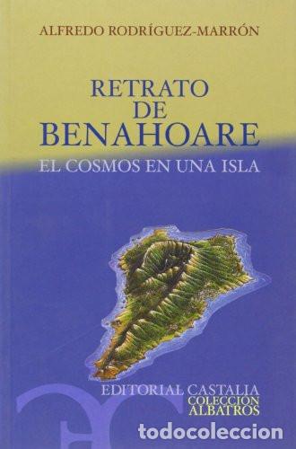 Livres: RETRATO DE BENAHOARE - ALFREDO - Alfredo Rodr&iacute;guez Marr&oacute;n
