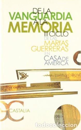 Livres: DE LA VANGUARDIA A LA MEMORIA - Margarita Reiz