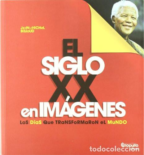 Livres: EL SIGLO XX EN IM&Aacute;GENES - JEAN MICHEL BILLIOUD