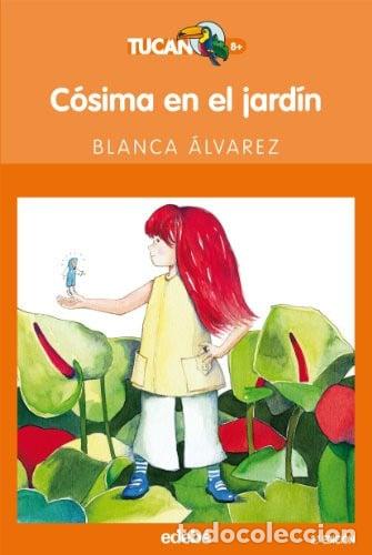 books: C&Oacute;SIMA EN EL JARD&Iacute;N - BLANCA ALVAREZ