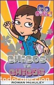 Libri di seconda mano: GO GIRL! CHICOS VS. CHICAS - ROWAN MCAULEY