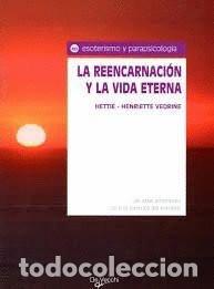 B&uuml;cher: LA REENCARNACION Y LA VIDA ETERNA - HETTIE HENRIETTE VEDRINE