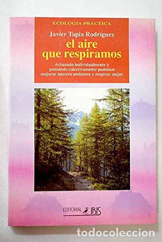 Libros: EL AIRE QUE RESPIRAMOS - Javier Tapia Rodr&iacute;guez
