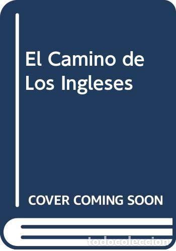 Libri di seconda mano: EL CAMINO DE LOS INGLESES - ANTONIO SOLER