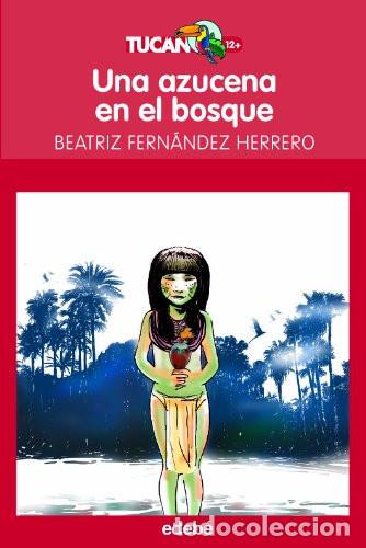 Livres: UNA AZUCENA EN EL BOSQUE - BEATRIZ FERNANDEZ HERRERO