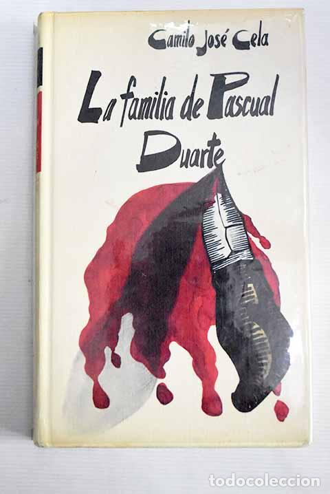 Libros: La familia de Pascual Duarte.- Cela, Camilo Jos&eacute;