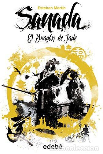 Libri di seconda mano: SANADA III EL DRAG&Oacute;N DE JADE - ESTEBAN MARTIN
