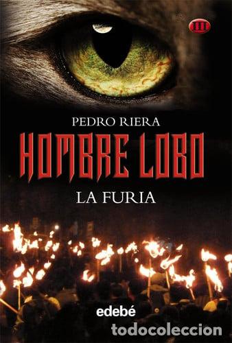 Libros: HOMBRE LOBO III (LA FURIA) - PEDRO RIERA